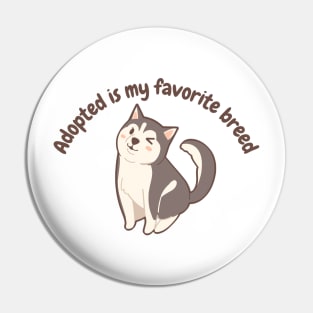 Adopted is my favourite breed Pin