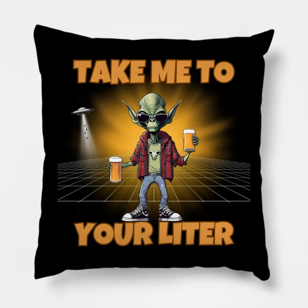 Take Me To Your Liter Pillow by Kenny The Bartender's Tee Emporium