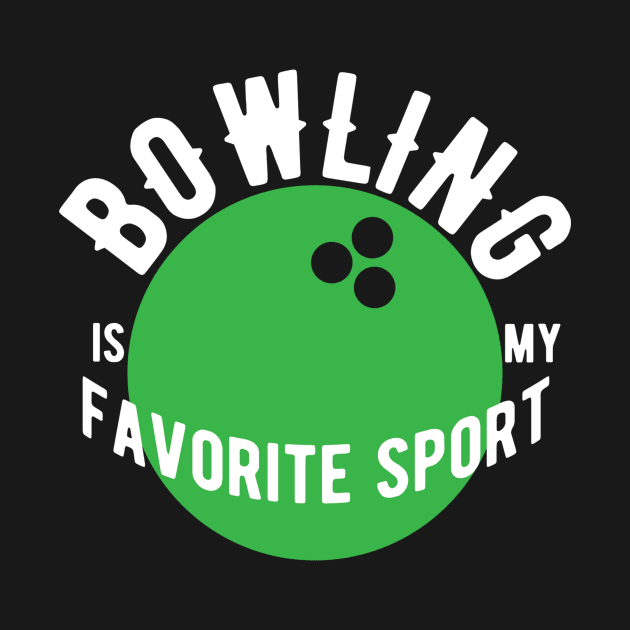 Bowling is my favorite sport by quotesTshirts