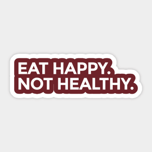 Eating Healthy - Funny Sticker – Stickerheads Stickers