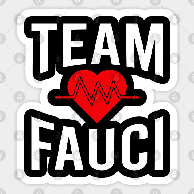 Doctor Anthony Fauci Team Team Fauci Sticker Teepublic