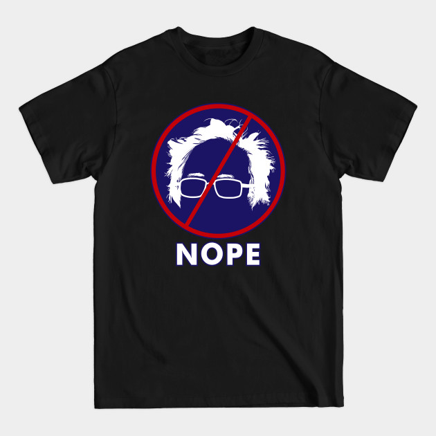 Discover Bernie Sanders NOPE 2020 T-shirt - Bernie Sanders - T-Shirt