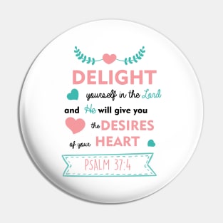 Bible Verse Psalms Delight yourself in the Lord Christian Faith typography Pin