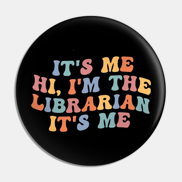 It's Me Hi I'm The Librarian Summer Reading Back To School Pin by torifd1rosie