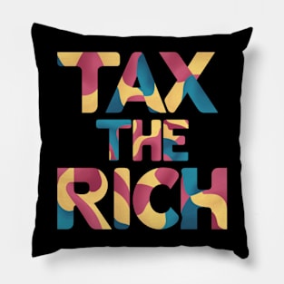 Tax the Rich Pillow