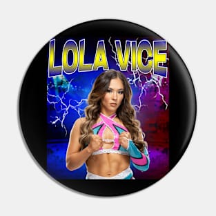 LOLA VICE Pin