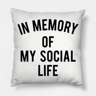 In Memory Of My Social Life Unisex Top Unicorn Pillow