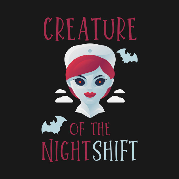 Creature of the night shift funny Nursing Halloween vampire nurse and bats design by BlueLightDesign