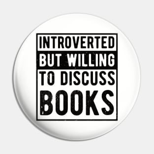 funny cute Introverted But Willing To Discuss Books Books Bookworm book lover  introvert life anti social  introvert quotes Pin