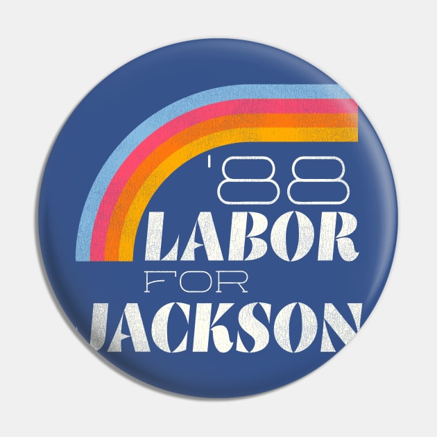 Labor For Jackson '88 Pin by darklordpug