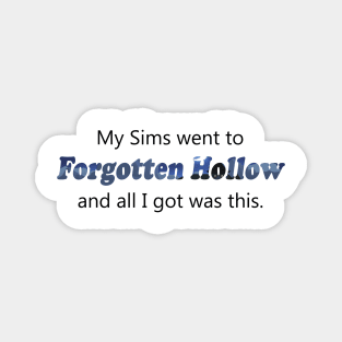 Forgotten Hollow Magnet