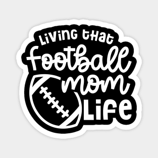 Living That Football Mom Life Cute Funny Magnet