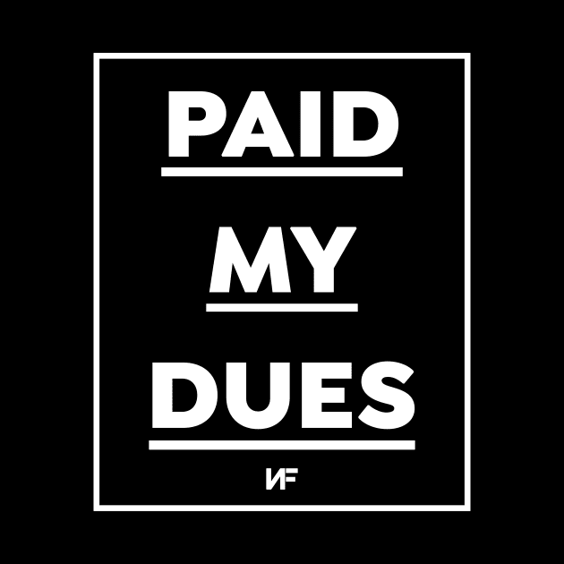 Paid My Dues by usernate