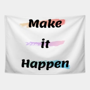 Make It Happen Tapestry