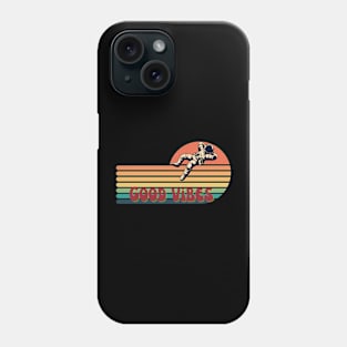 Good vibes Phone Case