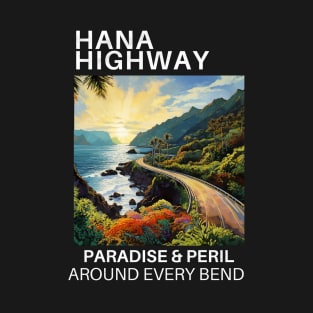 Hana Highway, Paradise and Peril T-Shirt