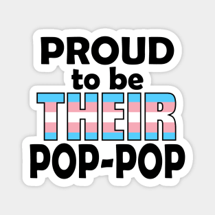 Proud to be THEIR Pop-Pop (Trans Pride) Magnet