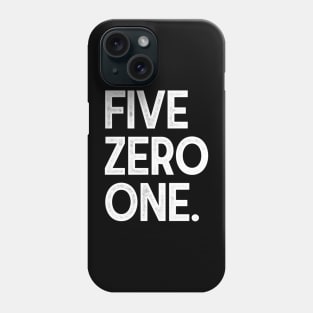 FiveZeroOne Phone Case