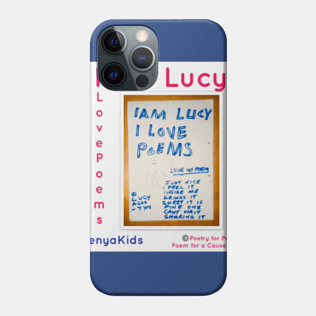 I Am Lucy Kenya Kids Poetry Phone Case Teepublic