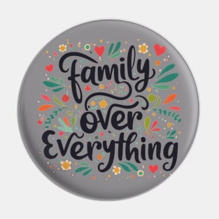 Family Over Everything Pin