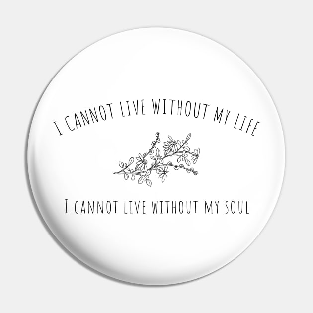 Wuthering Heights - I cannot live without my life quote Pin by Pine and Dune Boutique