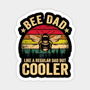 Bee Dad Like A Regular Dad But Cooler Honey Beekeeper Magnet