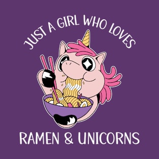 Just A Girl Who Loves Ramen And Unicorns T-Shirt