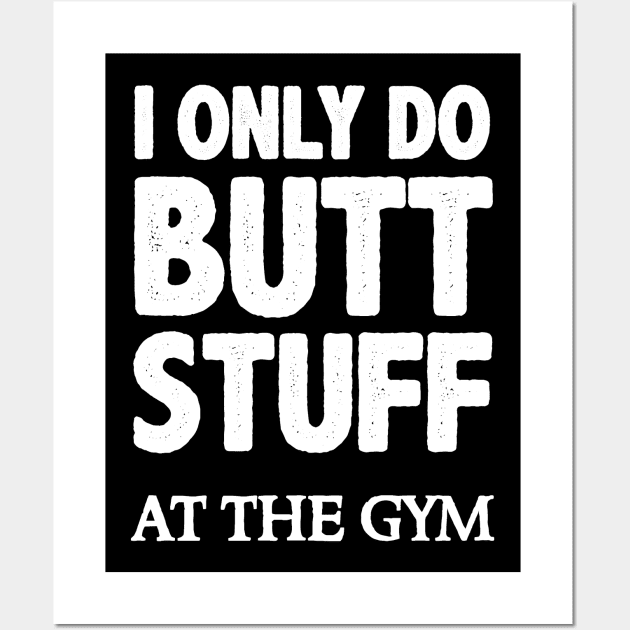 Funny Doing butt stuff Workout Bodybuilding Fitness Gym Black T-Shirt