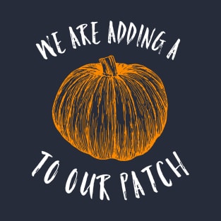 We are adding a pumpkin to our patch T-Shirt