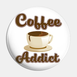 Coffee Addict Pin