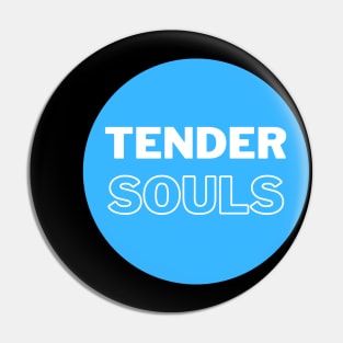 Tender Souls - Blue Pin