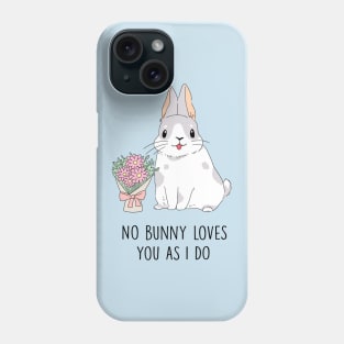 No Bunny Loves You As I Do Phone Case