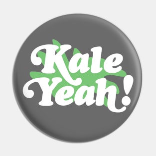 Kale Yeah! Awesome Veganism Design Pin