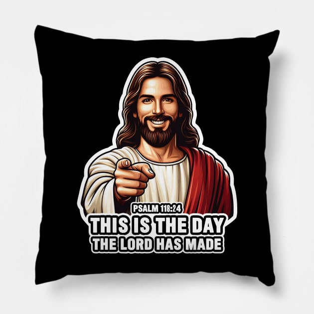 Psalm 118:24 This Is The Day The Lord Has Made Pillow by Plushism