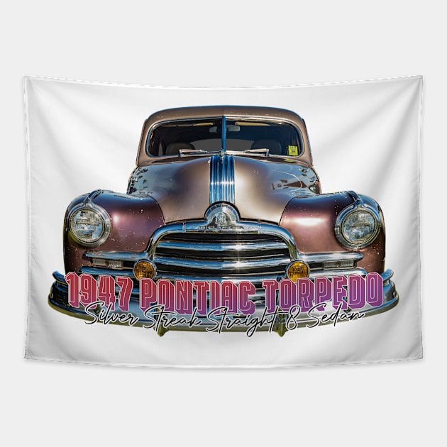 1947 Pontiac Torpedo Silver Streak Straight 8 Sedan Tapestry by Gestalt Imagery