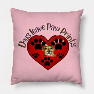 Dogs Leave Paw PrintsT-Shirt mug coffee mug apparel hoodie sticker gift Pillow