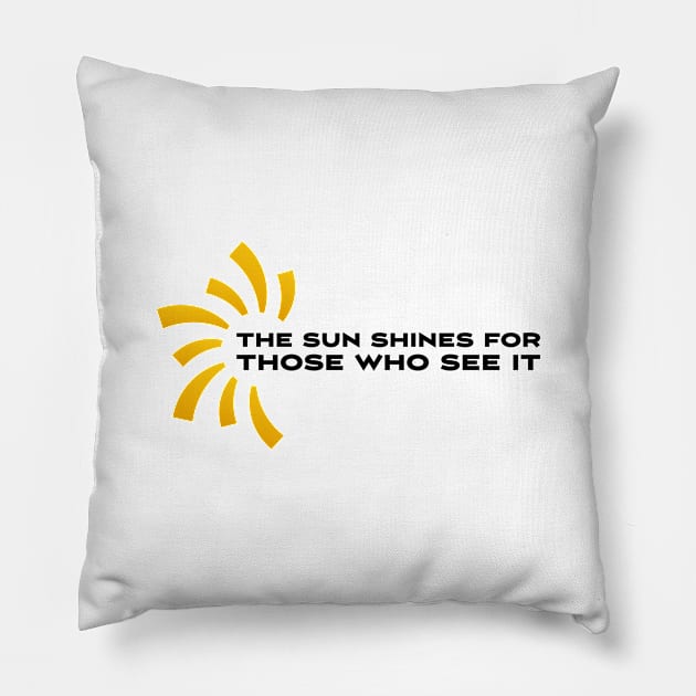 The sun shines for those who see it motivation quote Pillow by star trek fanart and more