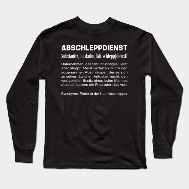 Abschleppdienst Lustige Spruche Abschleppdienst Lustige Sprueche Long Sleeve T Shirt Teepublic Au
