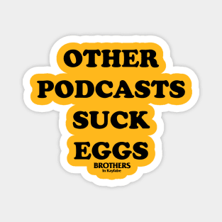 SUCK EGGS Magnet