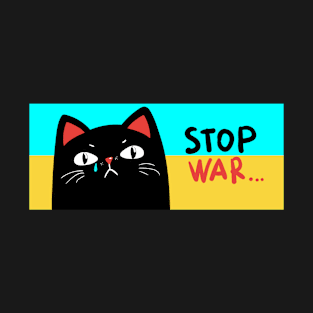 Stop war banner, poster, flyer, card, print design with grumpy black cat T-Shirt