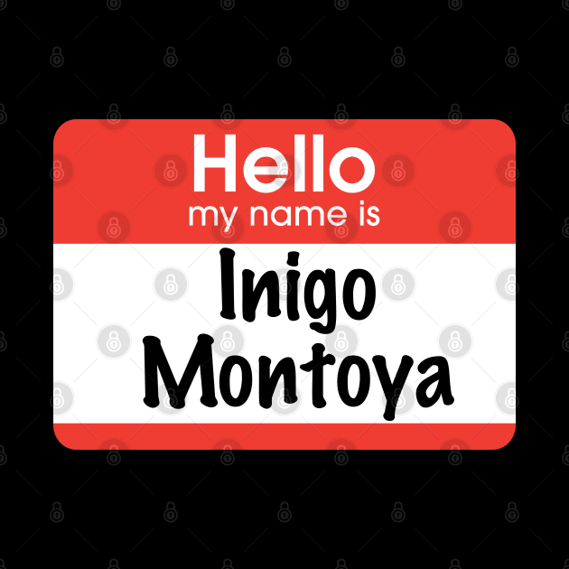 Inigo Montoya nametag by BodinStreet