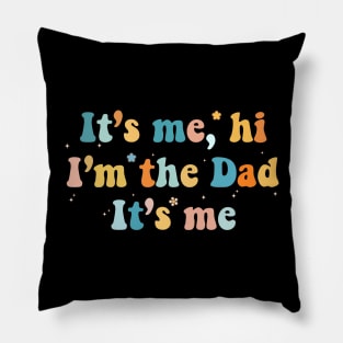 It's Me, Hi I'm The Husband It's Me Fathers Day Gift Funny Vintage Groovy Pillow