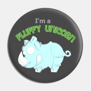 I'm a Fluffy Unicorn Pin