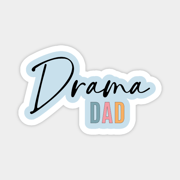 Drama Dad Magnet by RefinedApparelLTD