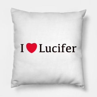 I Love Lucifer, The Devil,Lucifer Morningstar Pillow