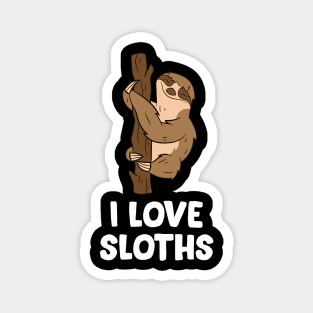 Sloths Lover Gift Animal Sloths I Love Sloths Magnet