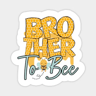 Brother to bee-Buzzing with Love: Newborn Bee Pun Gift Magnet