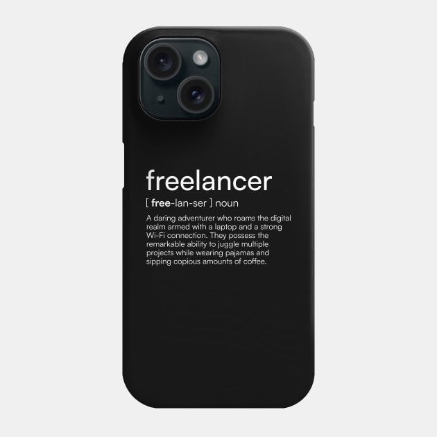 Freelancer definition Phone Case by Merchgard