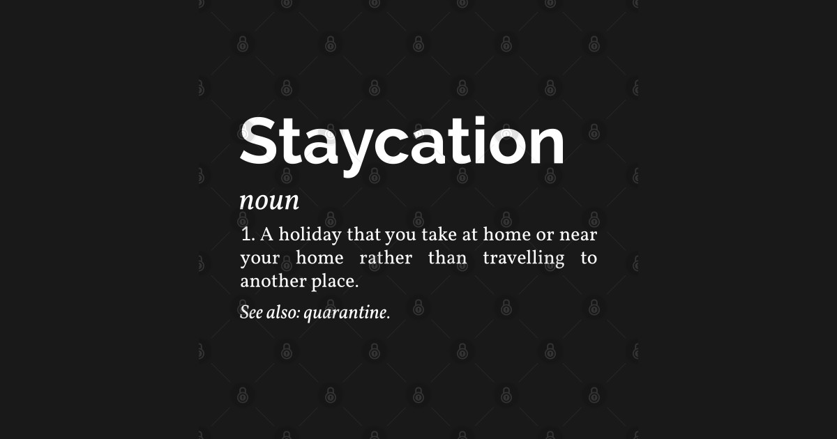 Staycation Definition - Staycation Definition - Mask ...