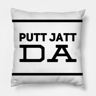 Putt Jatt Da translated means Son of a Farmer. Pillow